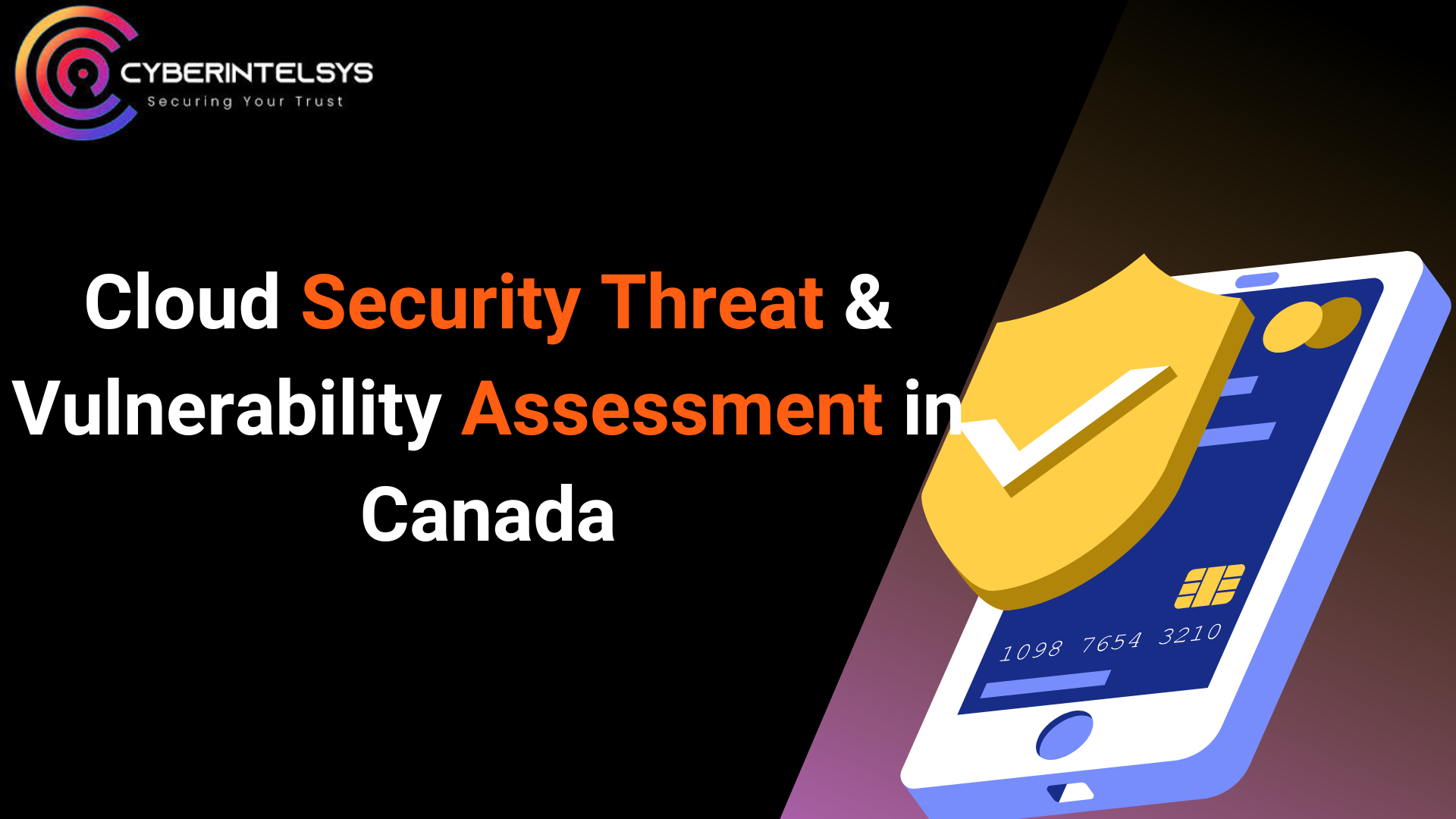 Cloud Security Threat & Vulnerability Assessment in Canada - Cyberintelsys