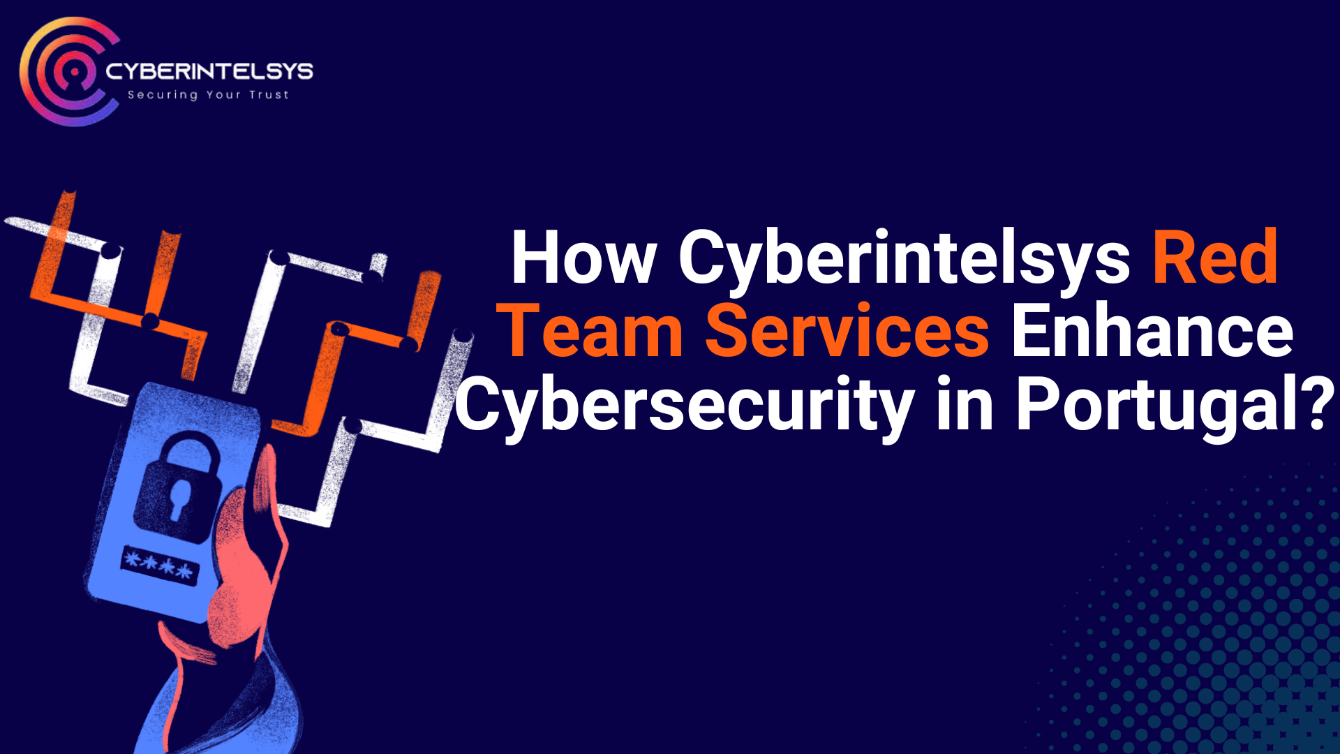 How Cyberintelsys Red Team Services Enhance Cybersecurity in Portugal ...