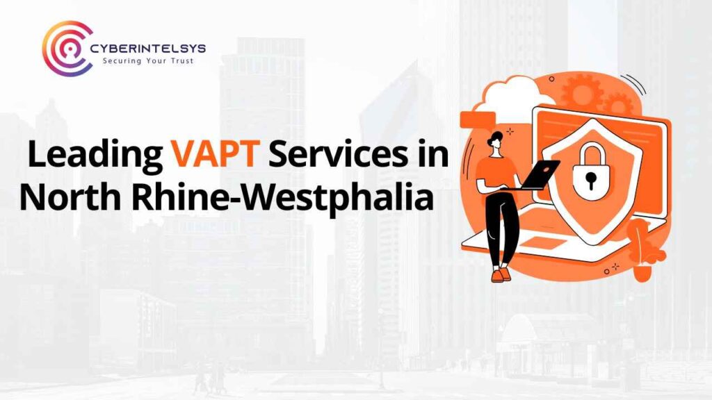 Leading VAPT Services in North Rhine-Westphalia