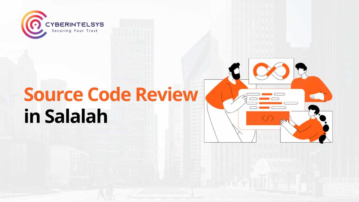 Source Code Review in Salalah - Cyberintelsys