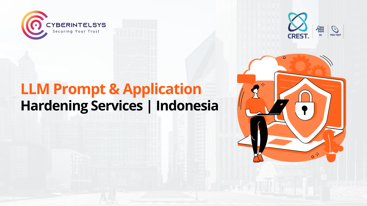 LLM Prompt & Application Hardening Services in Indonesia