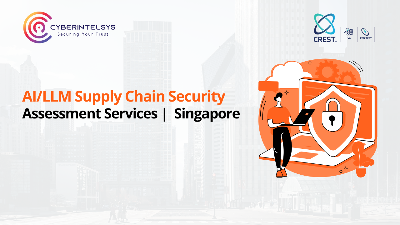 AI / LLM Supply Chain Security Assessment Services in Singapore