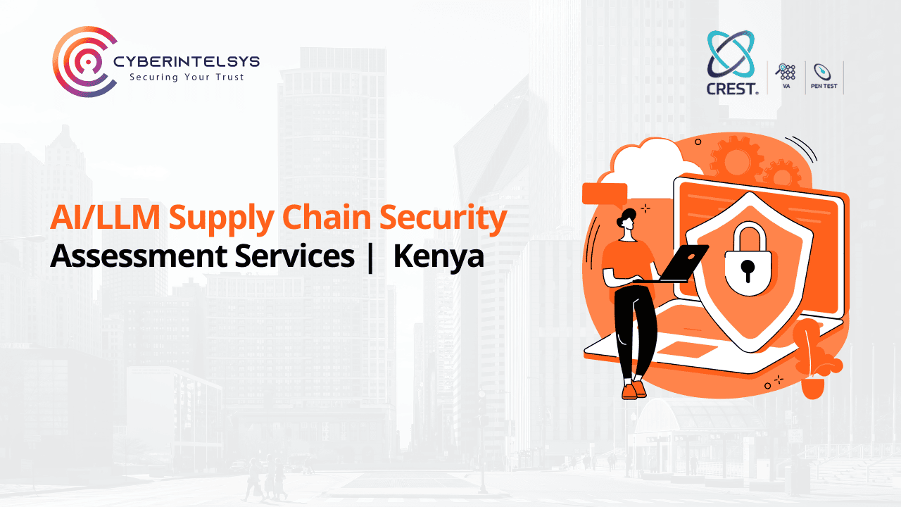 AI / LLM Supply Chain Security Assessment Services in Kenya