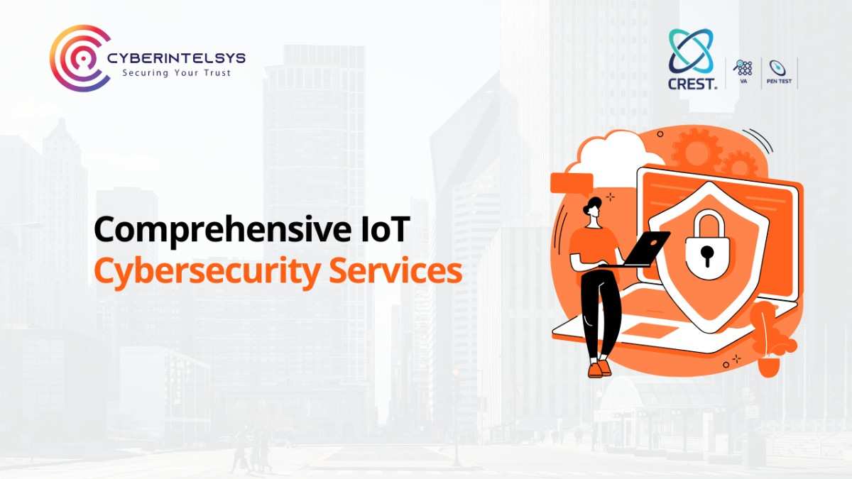 Comprehensive IoT Cybersecurity Services | Testing, Audit & Compliance