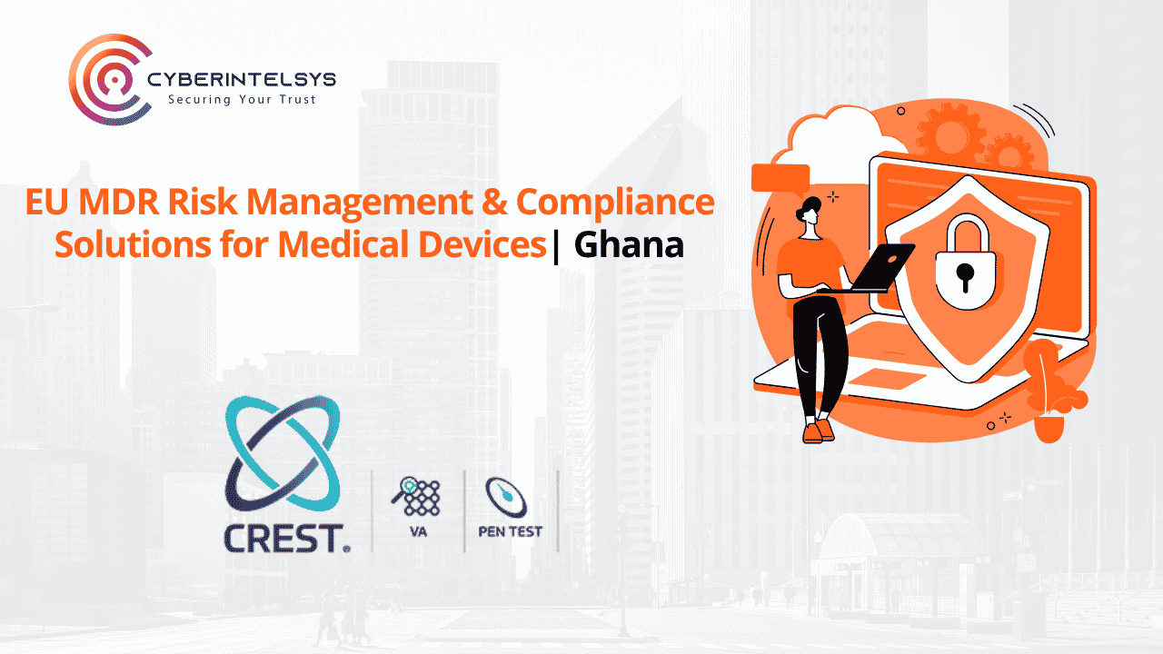 EU MDR Risk Management & Compliance Solutions for Medical Devices in Ghana