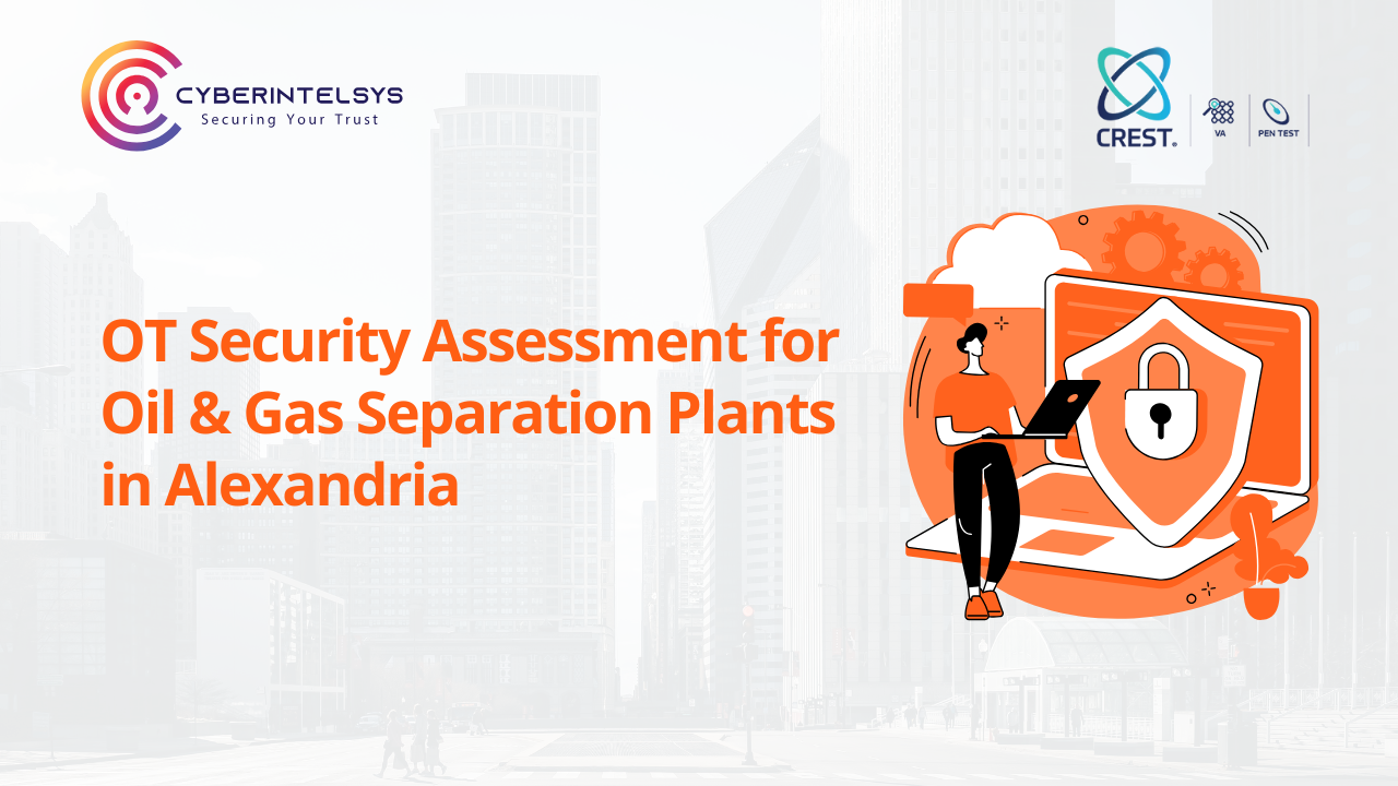 OT Security Assessment for Oil & Gas Separation Plants in Alexandria