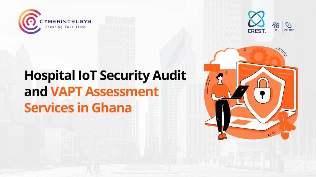 Hospital IoT Security Audit and VAPT Assessment Services in Ghana