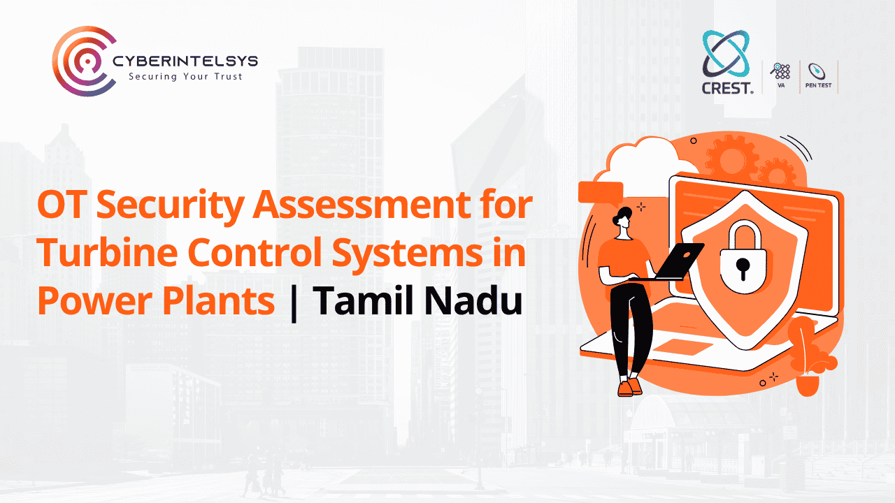 OT Security Assessment for Turbine Control Systems in Power Plants in Tamil Nadu