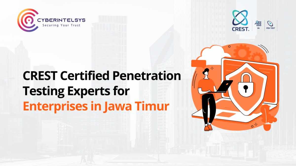 CREST Certified Penetration Testing Experts for Enterprises in Jawa Timur