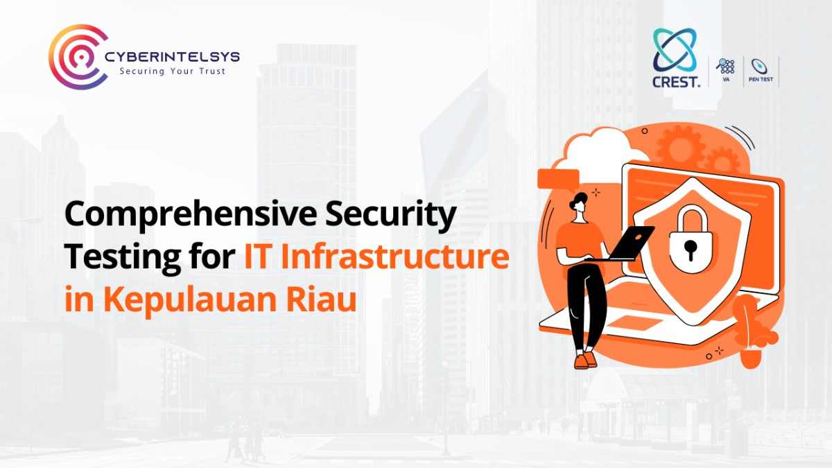 Comprehensive Security Testing for IT Infrastructure in Kepulauan Riau